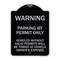 Signmission Warning Parking by Permit Vehicles w/o Valid Permits Towed Vehicl Alum, 24" x 18", BS-1824-22714 A-DES-BS-1824-22714 - alternate 1